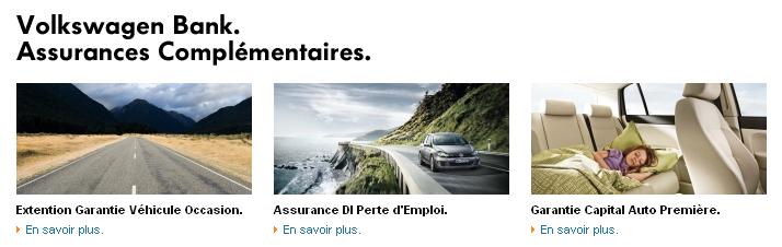 Assurances complémentaires de VW, que l'on tente de vous refiler de force lors de la souscription à un crédit de VW.